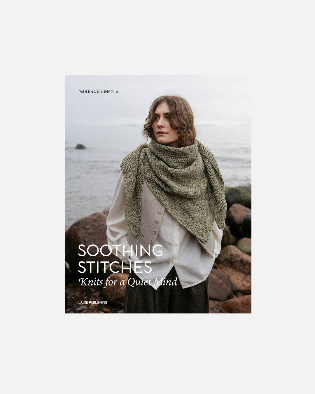 Soothing Stitches: Knits for a Quiet Mind: inglés / tapa blanda de Laine Publishing
