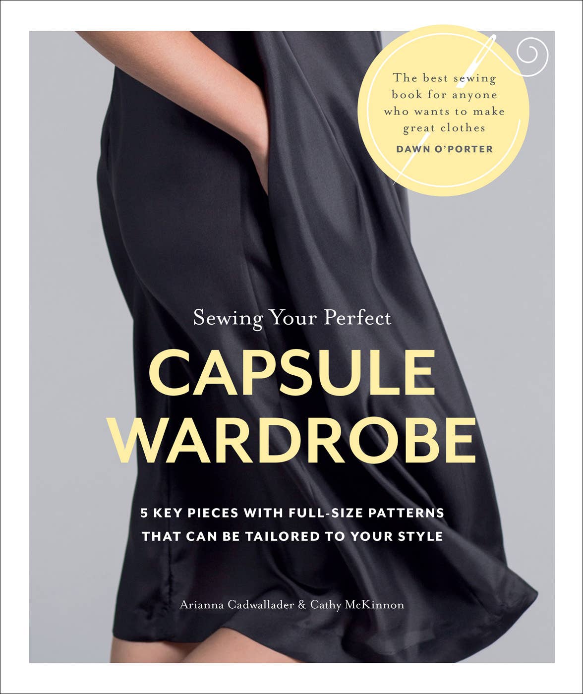 Sewing a Capsule Wardrobe: 5 Key Pieces with Full-Size