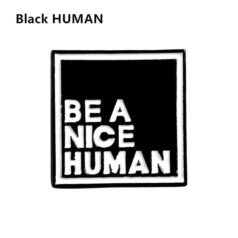 Kindness Pins: BE A NICE HUMAN Backpack/Bag/Clothing: White / Be a Nice Human