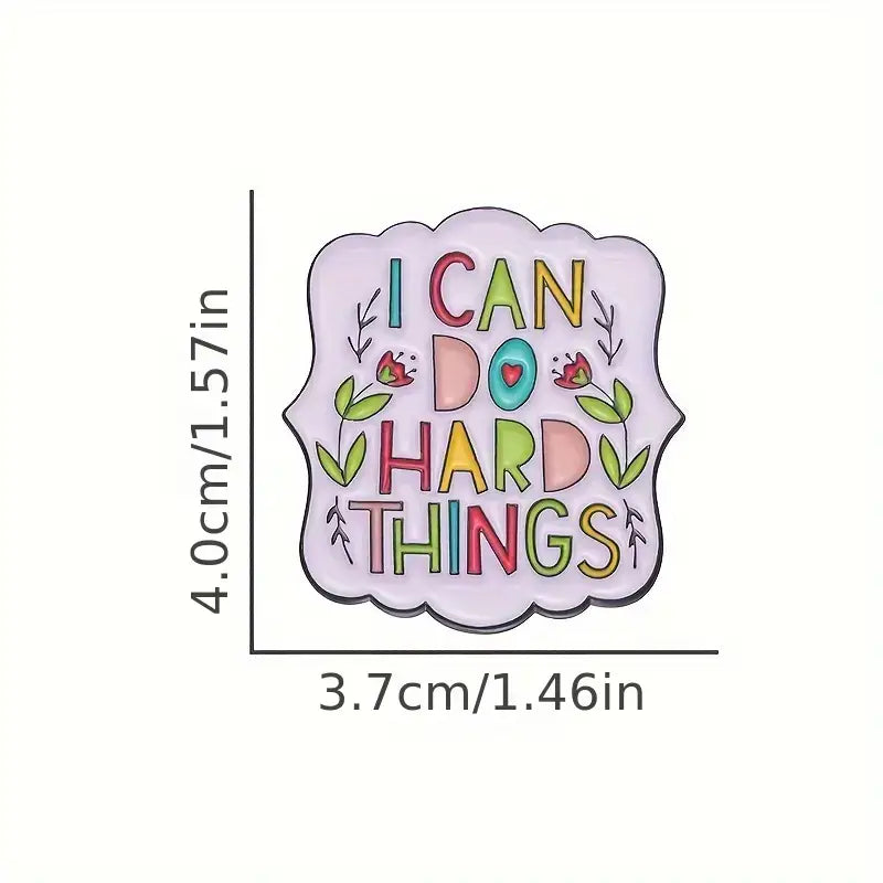 Cute Colorful 'I Can Do Hard Things' Pin Badge - Inspiration
