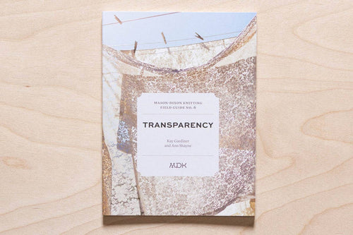MDK Field Guide No. 6: Transparency - Wholesale Paperback by Modern Daily Knitting