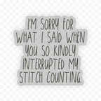 Sorry Sticker ... interrupted my stitch counting de binkwaffle