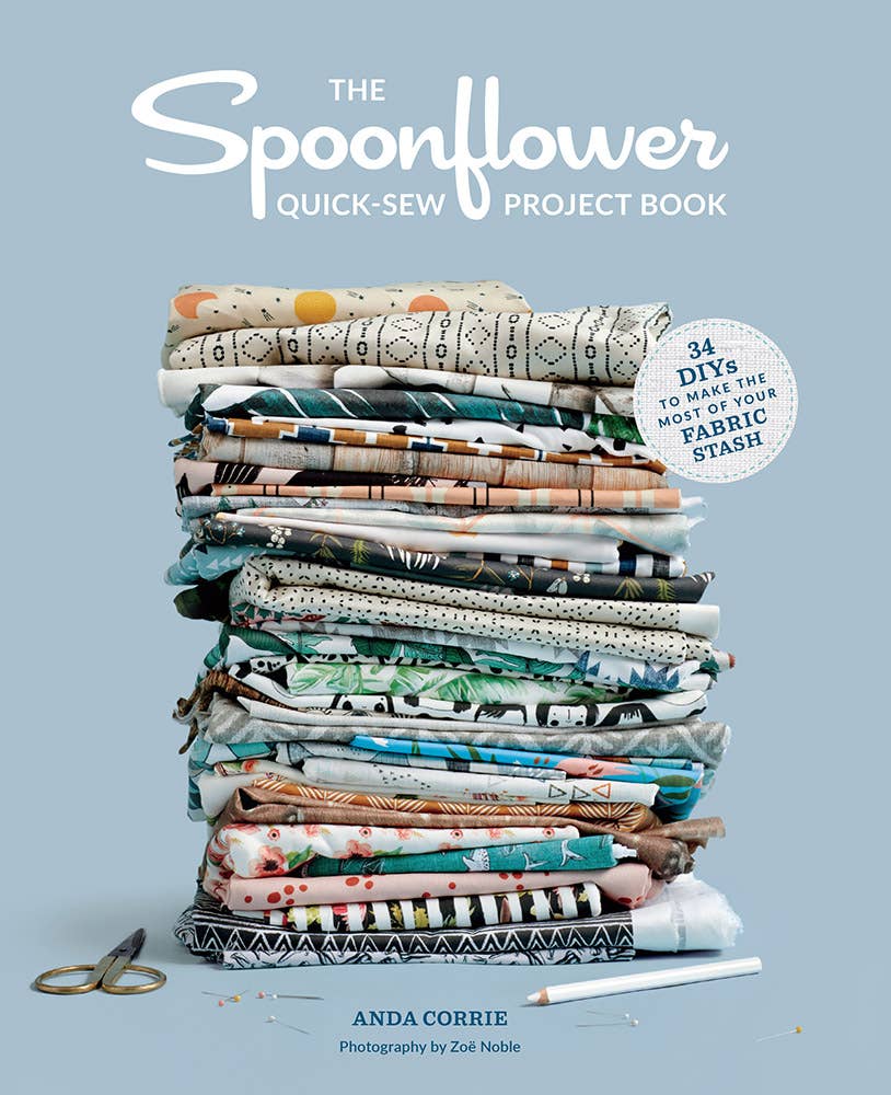 The Spoonflower Quick-sew Project Book: 34 DIYs to Make the de Abrams