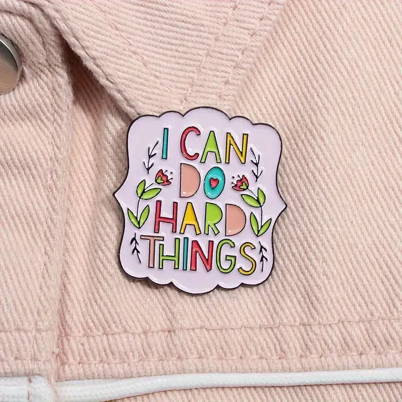 Cute Colorful 'I Can Do Hard Things' Pin Badge - Inspiration
