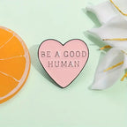 Heart Shaped, "Be A Good Human" Heart Pin , Personalize DIY by Magnifique Hearts