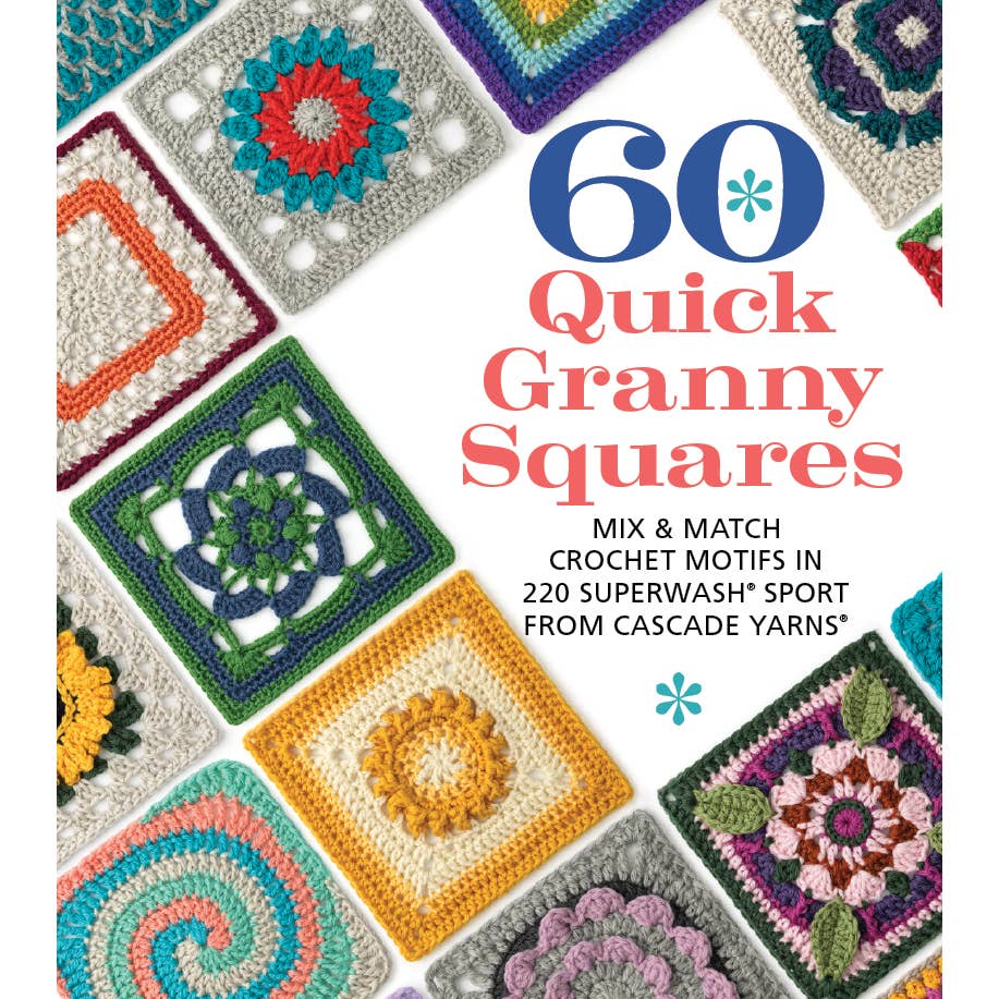 60 Quick Granny Squares: Mix & Match Crochet Motifs by Mixed Media Resources LLC