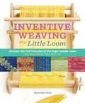 Inventive Weaving on a Little Loom de Hachette Book Group
