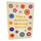 I'm a Delicate F*cking Flower Embroidered Journal de Insight Editions