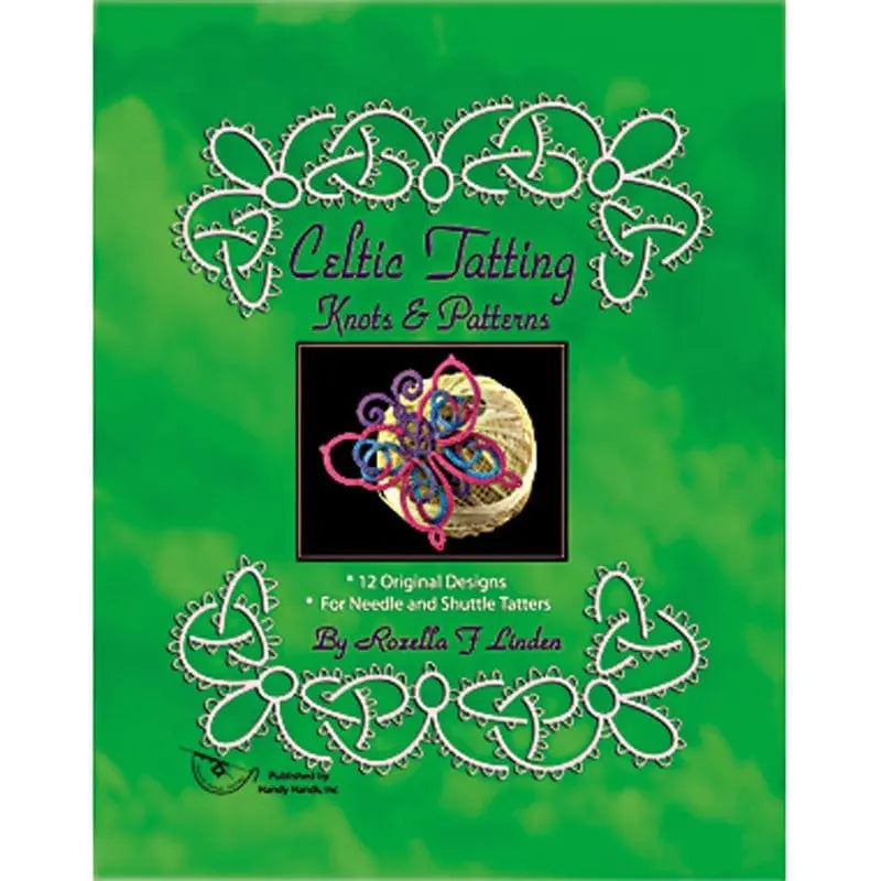 Celtic Tatting Knots and Patterns de Handy Hands