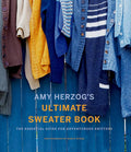 Amy Herzog's Ultimate Sweater Book de Abrams