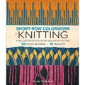 Short-Row Colorwork Knitting de Mixed Media Resources LLC