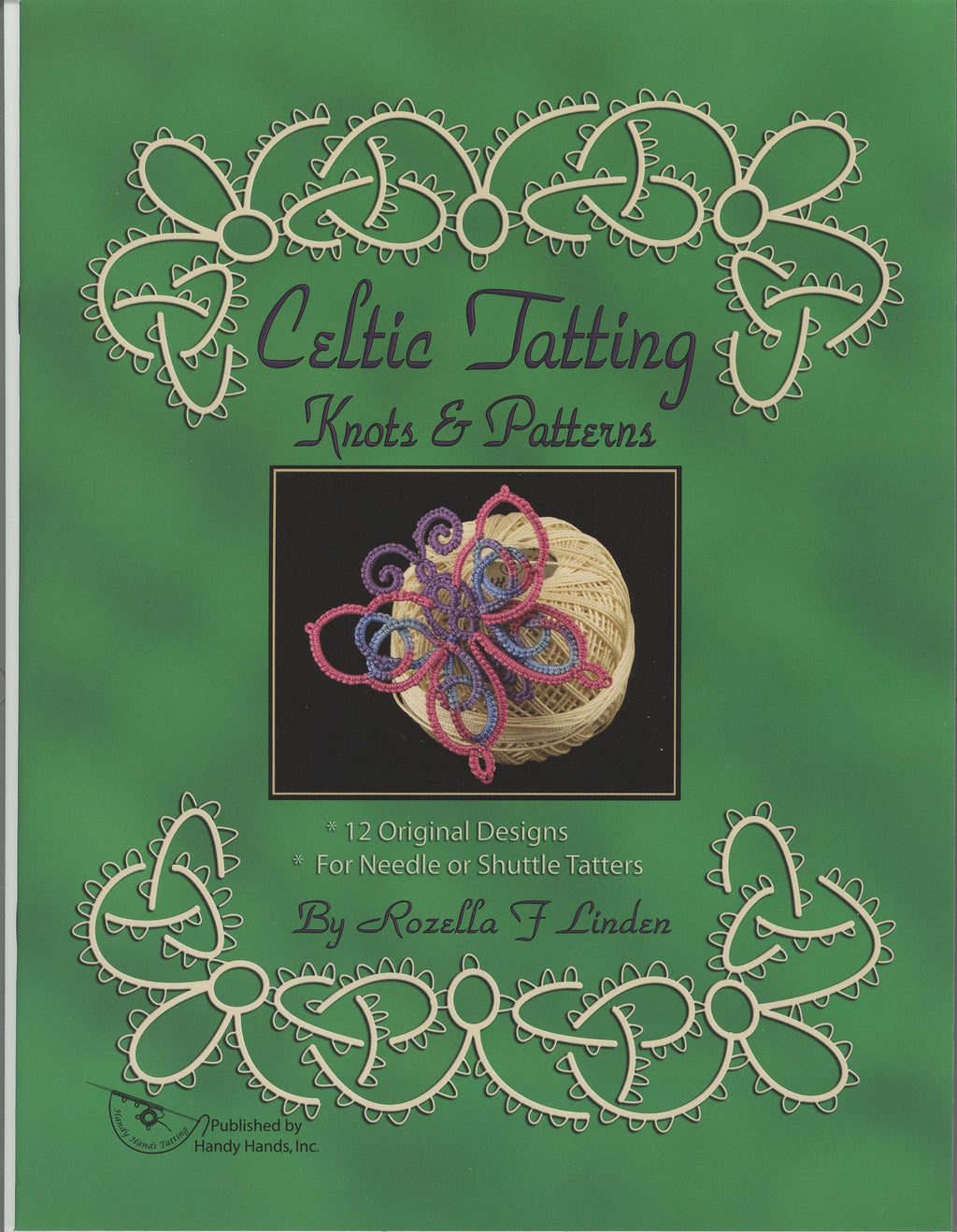 Celtic Tatting Knots and Patterns by Handy Hands